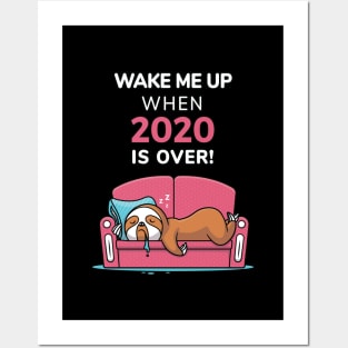 Wake Me Up When 2020 is Over Posters and Art